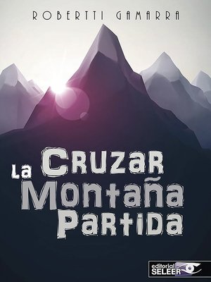 cover image of Cruzar la montaña partida